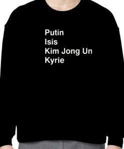 NBA Putin Isis Kim Jong Un Kyrie 2023 Shirt