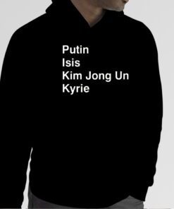 NBA Putin Isis Kim Jong Un Kyrie 2023 Shirt