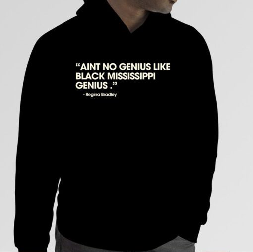 Karlous Miller Aint No Genius Like Black Mississippi Genius Regina Bradley Official Shirt