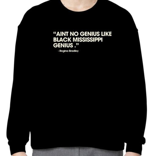 Karlous Miller Aint No Genius Like Black Mississippi Genius Regina Bradley Official Shirt