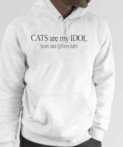 Cats Are My Idol Join Our Fanclub Funny Shirt