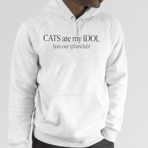 Cats Are My Idol Join Our Fanclub Funny Shirt