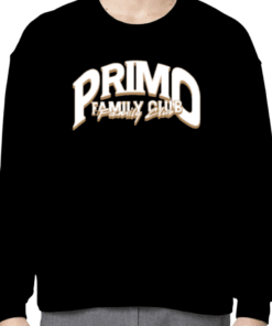 Primo Shop Merch Primo Family Club Gift Shirt