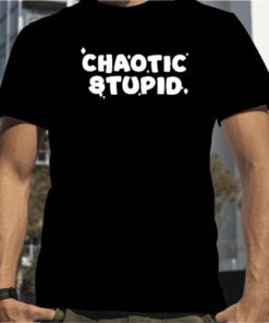 Chaotic Stupid Official T-Shirt