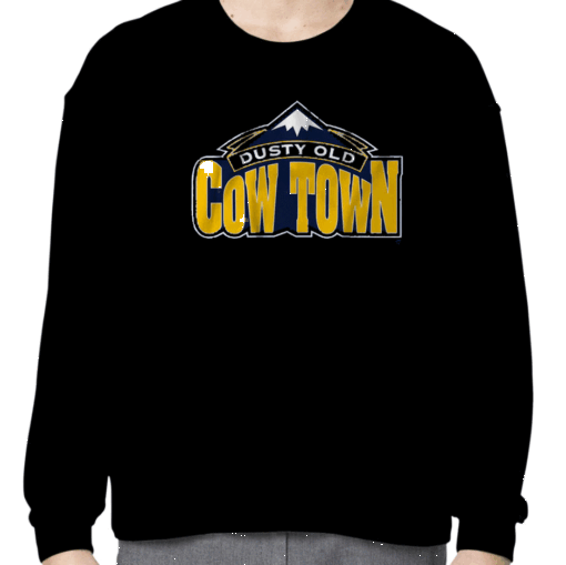 SOME DUSTY OLD COW TOWN IN THE ROCKY MOUNTAINS TEE SHIRTS - Image 3