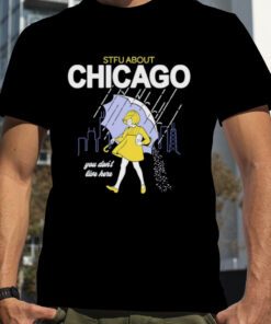STFU Chicago You Don’t Live Here Gift Shirt