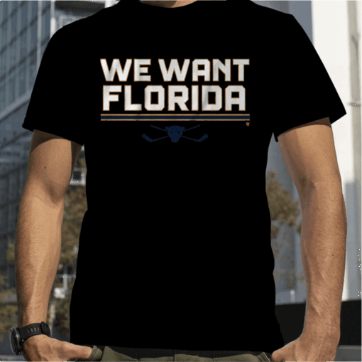 WE WANT FLORIDA 2023 T-SHIRT