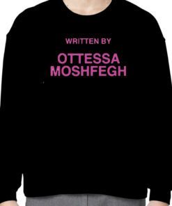 Written By Ottessa Moshfegh Shirts