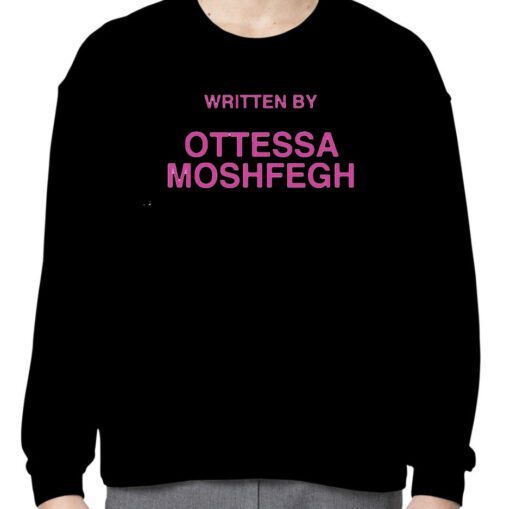 Written By Ottessa Moshfegh Shirts