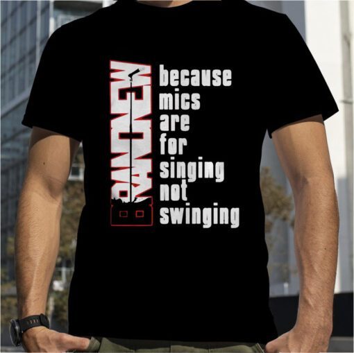 Because Mics Are For Singing Not Swinging Vintage Shirt