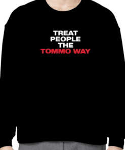 Treat People The Tommo Way Shirt