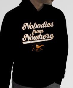 CAMPBELL BASEBALL: NOBODIES FROM NOWHERE SHIRTS