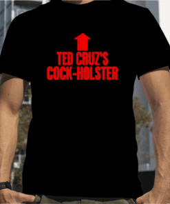 Lauren Boeber Ted Cruz's Cock Holster 2023 T-Shirt