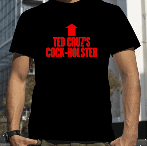 Lauren Boeber Ted Cruz's Cock Holster 2023 T-Shirt