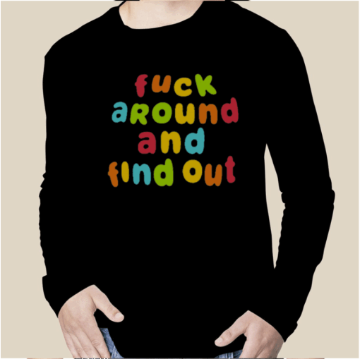 Spencer's Fuck Around and Find Out Funny T-Shirt