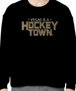 VEGAS IS A HOCKEY TOWN 2023 SHIRT