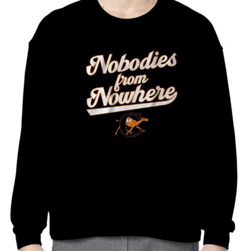 CAMPBELL BASEBALL: NOBODIES FROM NOWHERE SHIRTS