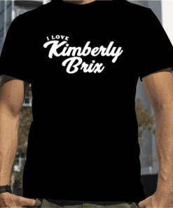 I Love Kimberly Brix Gift T-Shirt