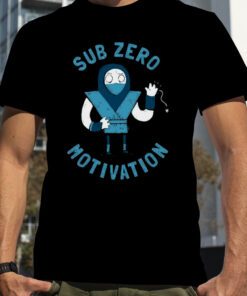 Sub Zero Motivation Mortal Kombat Tee Shirts