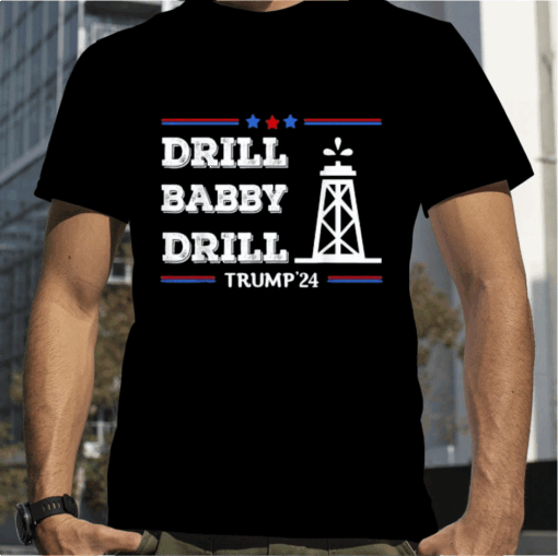 Mens Trump 2024 Drill Baby Drill Gas Oil Rig Illustration Shirt