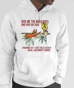 Weed give me the weed boys and free my soul vintage shirt