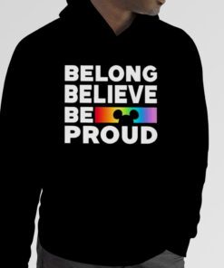 Belong Believe Be Proud Retro Shirt