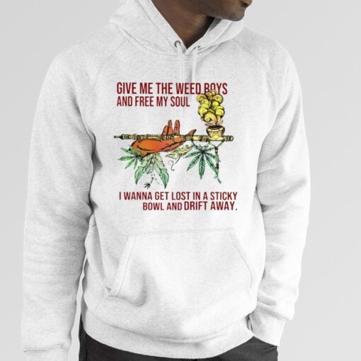 Weed give me the weed boys and free my soul vintage shirt