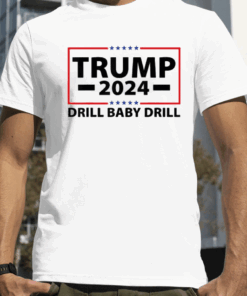 Trump 2024 Drill Baby Drill 4th Of July Independence Day Vintage Shirt