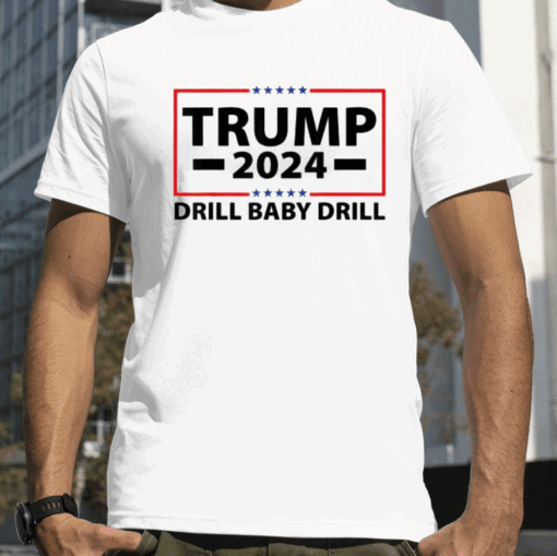 Trump 2024 Drill Baby Drill 4th Of July Independence Day Vintage Shirt