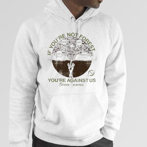 If you’re no forest you’re against us skeleton vintage shirt