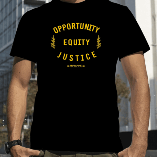 Opportunity Equity Justice Megan Hunt For Legislature 2023 Shirt