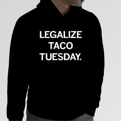 Legalize Taco Tuesday Gift T-Shirt