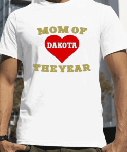 Mom Of Dakota The Year Unisex Shirt