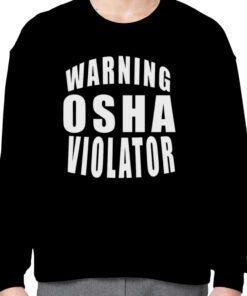 Warning Osha Violator Tee Shirt