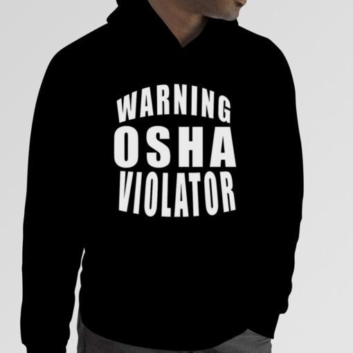 Warning Osha Violator Tee Shirt