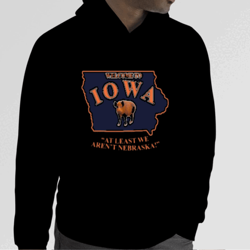 Lucca International Welcome To Iowa At Least We Aren't Nebraska T-Shirt