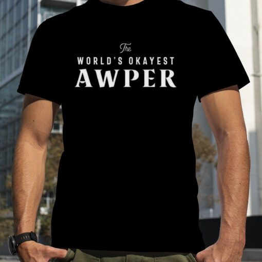 World’s Okayest Awper Gaming Counter Strike 2023 Shirt