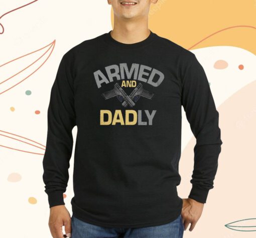 ARMED AND DADLY T-SHIRT
