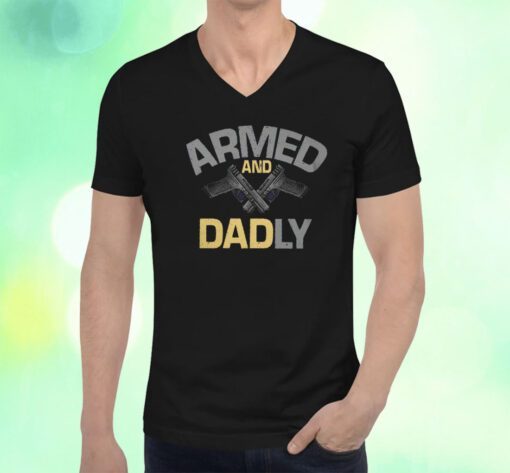 ARMED AND DADLY T-SHIRT