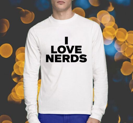 I love nerds t-shirt