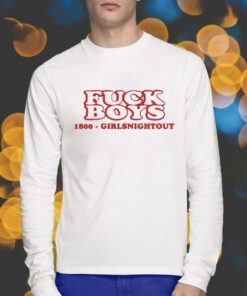 Jimmi Wearing Fuck Boys 1800 Girlsnightout Shirts