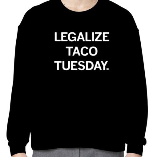 Legalize Taco Tuesday Gift T-Shirt