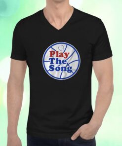 Play The Song Philadelphia Shirts