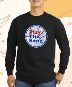 Play The Song Philadelphia Shirts