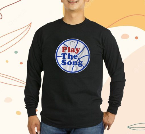 Play The Song Philadelphia Shirts