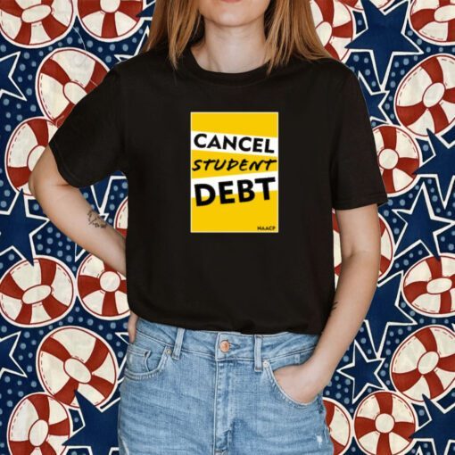 Cancel Student Debt Gift Shirt