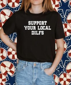 Kurt Of Support Your Local Dilfs Tee Shirt