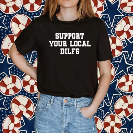 Kurt Of Support Your Local Dilfs Tee Shirt