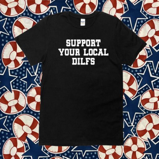 Kurt Of Support Your Local Dilfs Tee Shirt