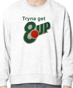 Ybwifeandgirl Tryna Get 8Up Tee Shirt